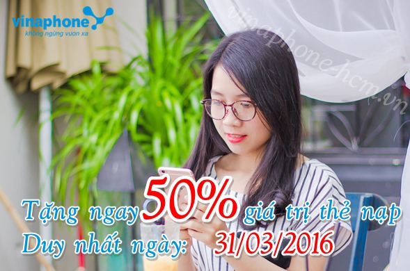 Vinaphone khuyến mãi 50% ngày 31/3/2016