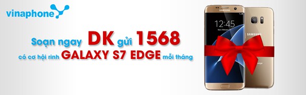 Vinaphone tặng điện thoại Samsung S7 EDGE với CTKM Thử thách nhân tài 