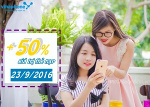 Vinaphone khuyến mãi 50% giá trị thẻ nạp ngày 23/9/2016