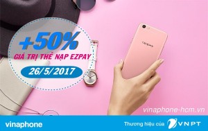 Vinaphone khuyến mãi 50% thẻ nạp vào tài khoản Ezpay ngày 26/5//2017