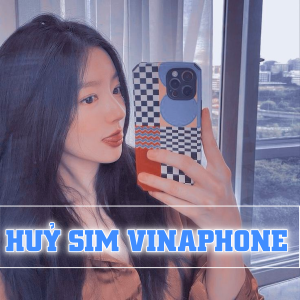 Hướng dẫn hủy sim Vinaphone trả trước nhanh gọn