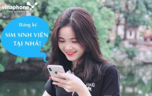 Hướng dẫn cách đăng ký sim sinh viên Vinaphone tại nhà đơn giản