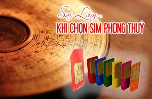 Những sai lầm cần tránh khi chọn mua sim phong thủy